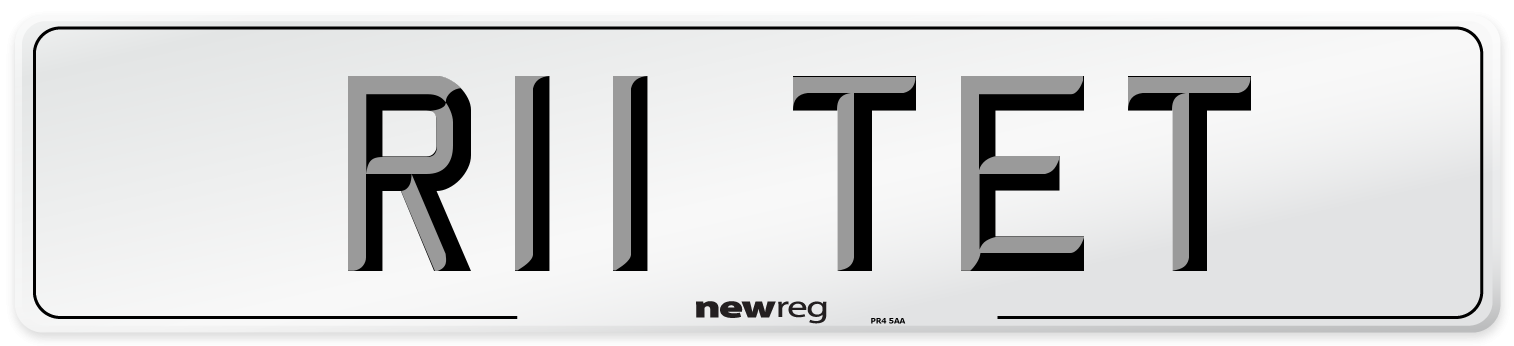 R11 TET Number Plate from New Reg
